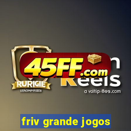 friv grande jogos